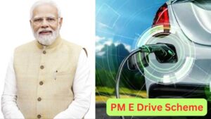 PM E-Drive Scheme Extended Until 2028 पीएम ई-ड्राइव योजना को 2028 तक बढ़ाया गया है,
