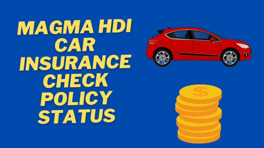 magma hdi car insurance check policy status
